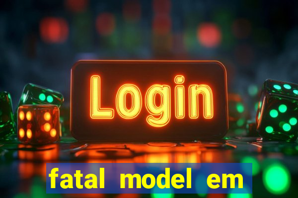 fatal model em porto nacional